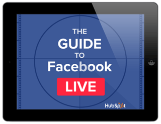 The Guide to Facebook Live by HubSpot